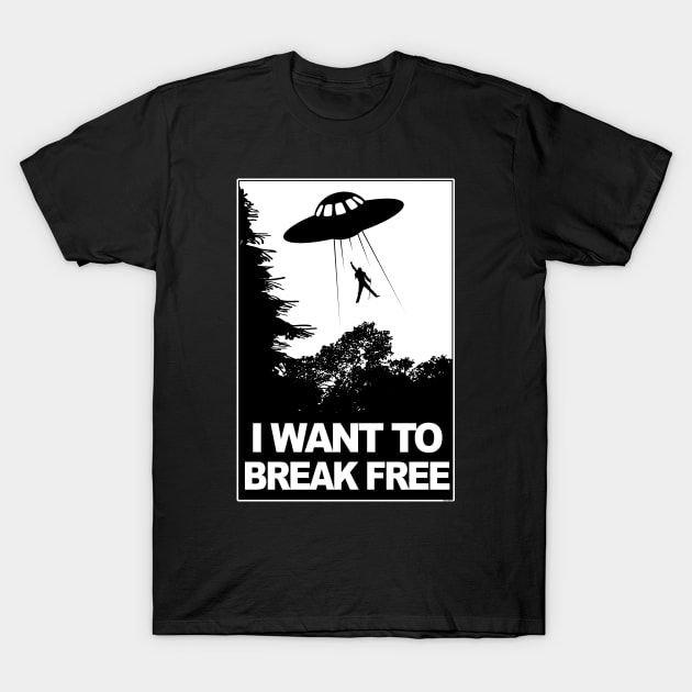 I WANT TO BREAK FREE [Roufxis -TP] T-Shirt by Roufxis